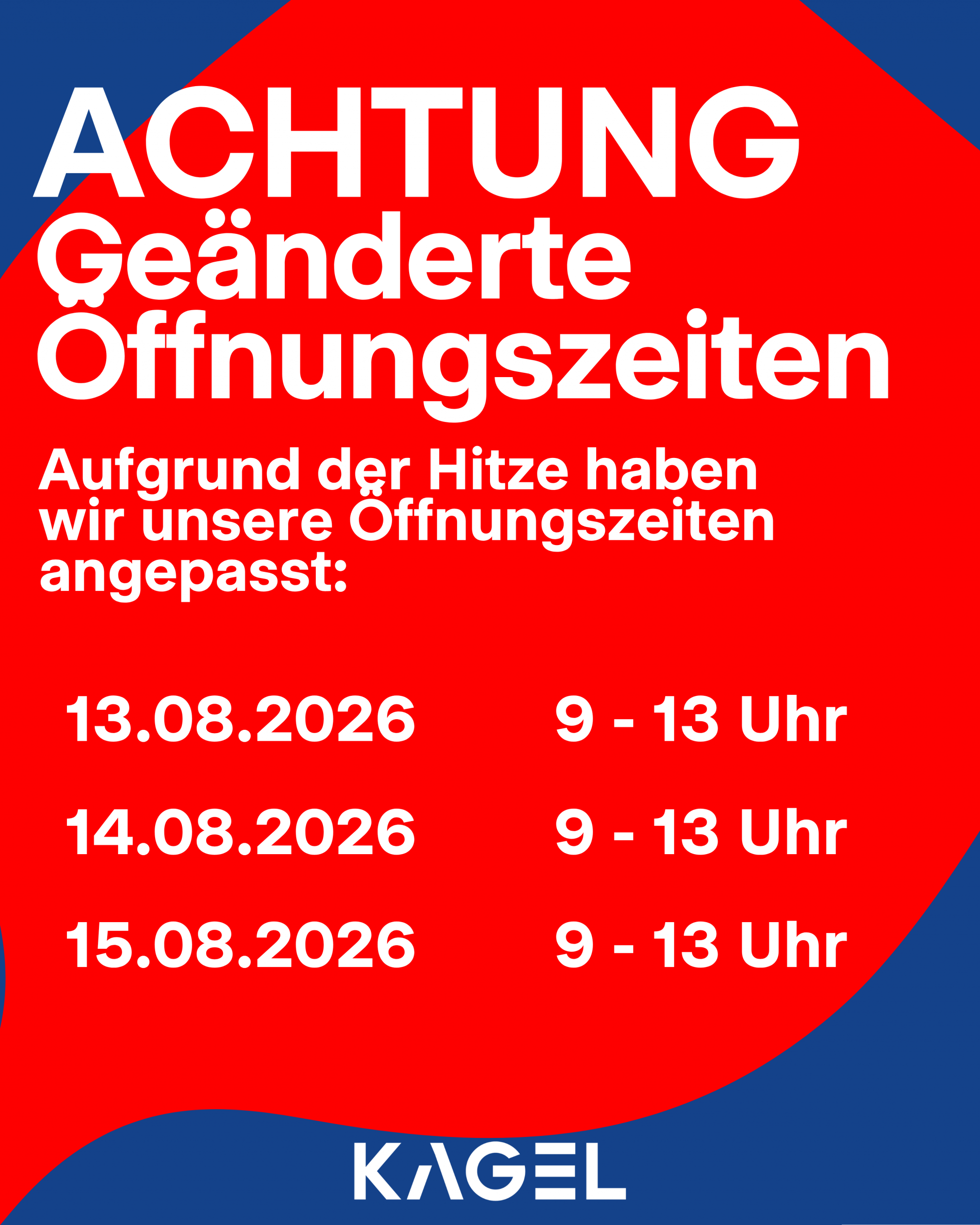 ACHTUNG – Geänderte Öffnungszeiten